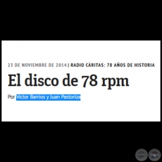 EL DISCO DE 78 RPM - Por VCTOR BARRIOS Y JUAN PASTORIZA CENTURIN - Domingo, 23 de Noviembre de 2014